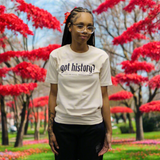 Got History T-Shirt