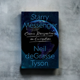 Starry Messenger - Cosmic Perspectives on Civilization