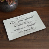 Who and What She Wants Glass Decoupage Tray: 4 X 9 inches