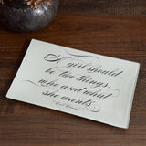 Who and What She Wants Glass Decoupage Tray: 4 X 9 inches
