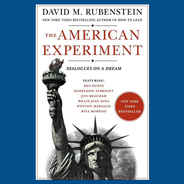 The American Experiment: Dialogues on a Dream