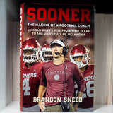 Sooner: The Making of a Football Coach - Lincoln Riley's Rise from West Texas to the University of Oklahoma