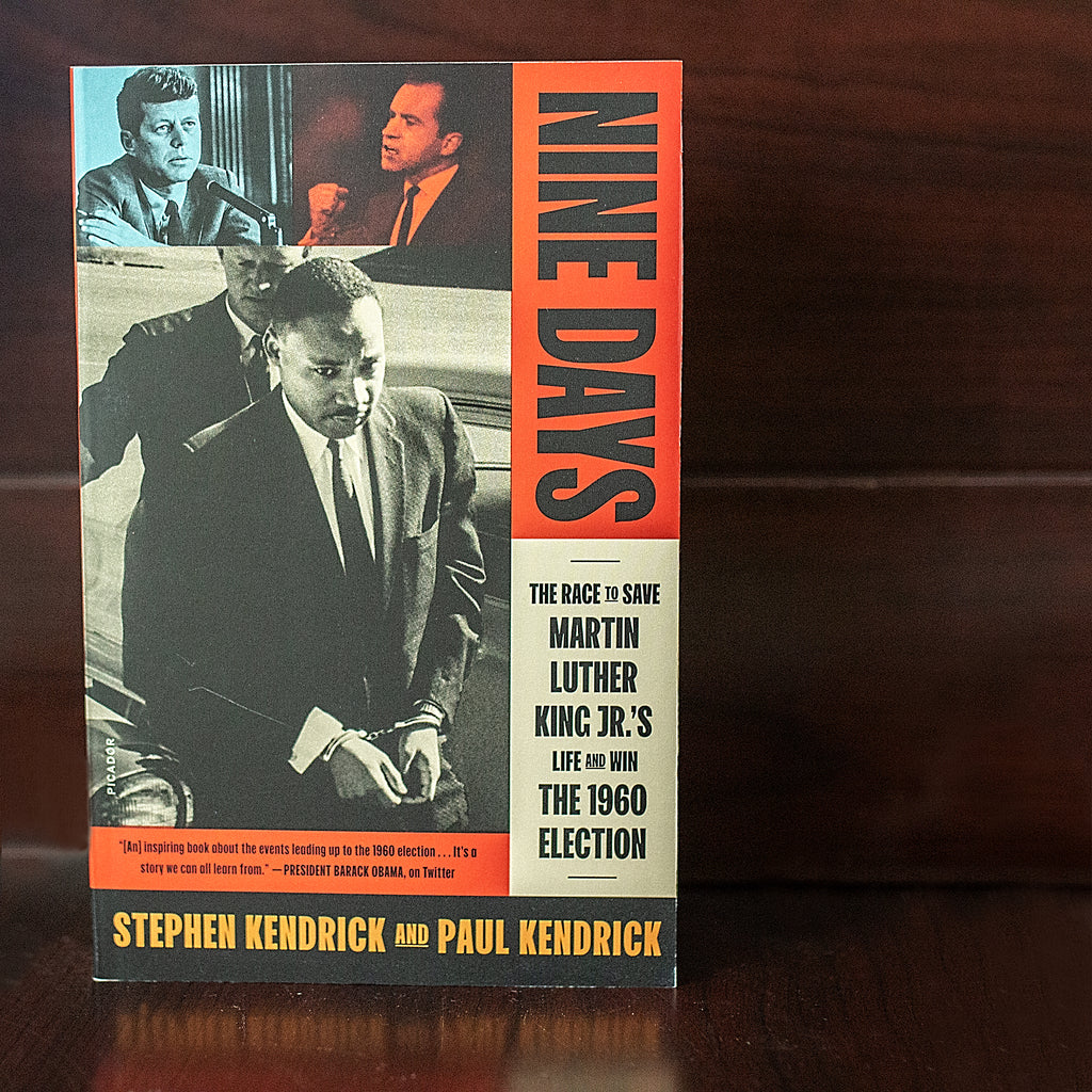 Nine Days: The Race to Save Martin Luther King Jr.'s Life and Win the 1960 Election