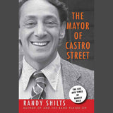 The Mayor of Castro Street: The Life and Times of Harvey Milk