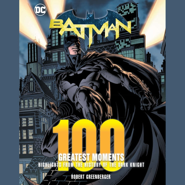 Batman: 100 Greatest Moments