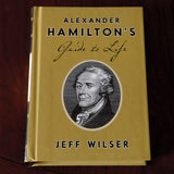 Alexander Hamilton's Guide to Life