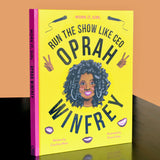 Work It, Girl: Oprah Winfrey: Run the show like CEO