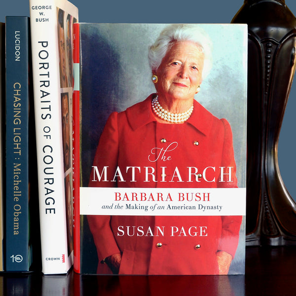 The Matriarch: Barbara Bush and the Making of an American Dynasty