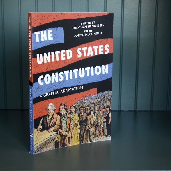 The United States Constitution: A Graphic Adaptation