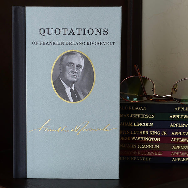 Quotations of Franklin Delano Roosevelt