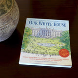 Our White House: Looking In, Looking Out