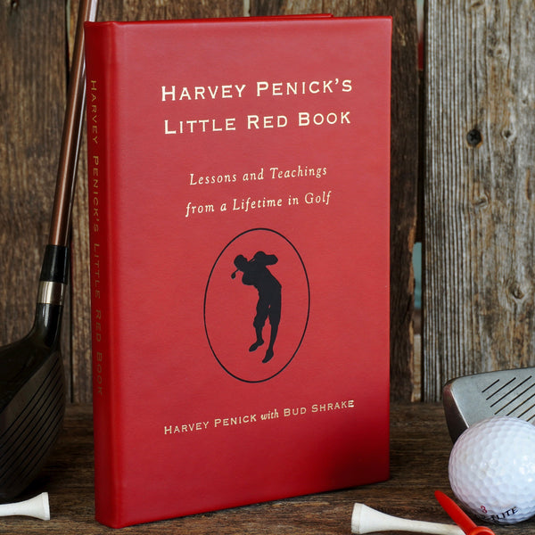 Harvey Penick's Little Red Book: Lessons and Teachings from a Lifetime in Golf