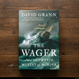 The Wager - A Tale of Shipwreck, Mutiny and Murder