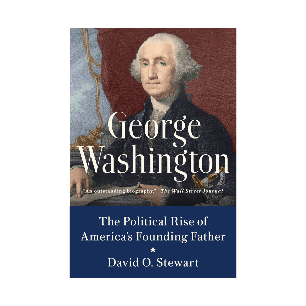 George Washington - The Political Rise of America's Founding Father