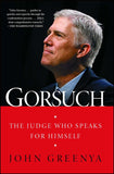 Gorsuch - The Judge Who Speaks for Himself