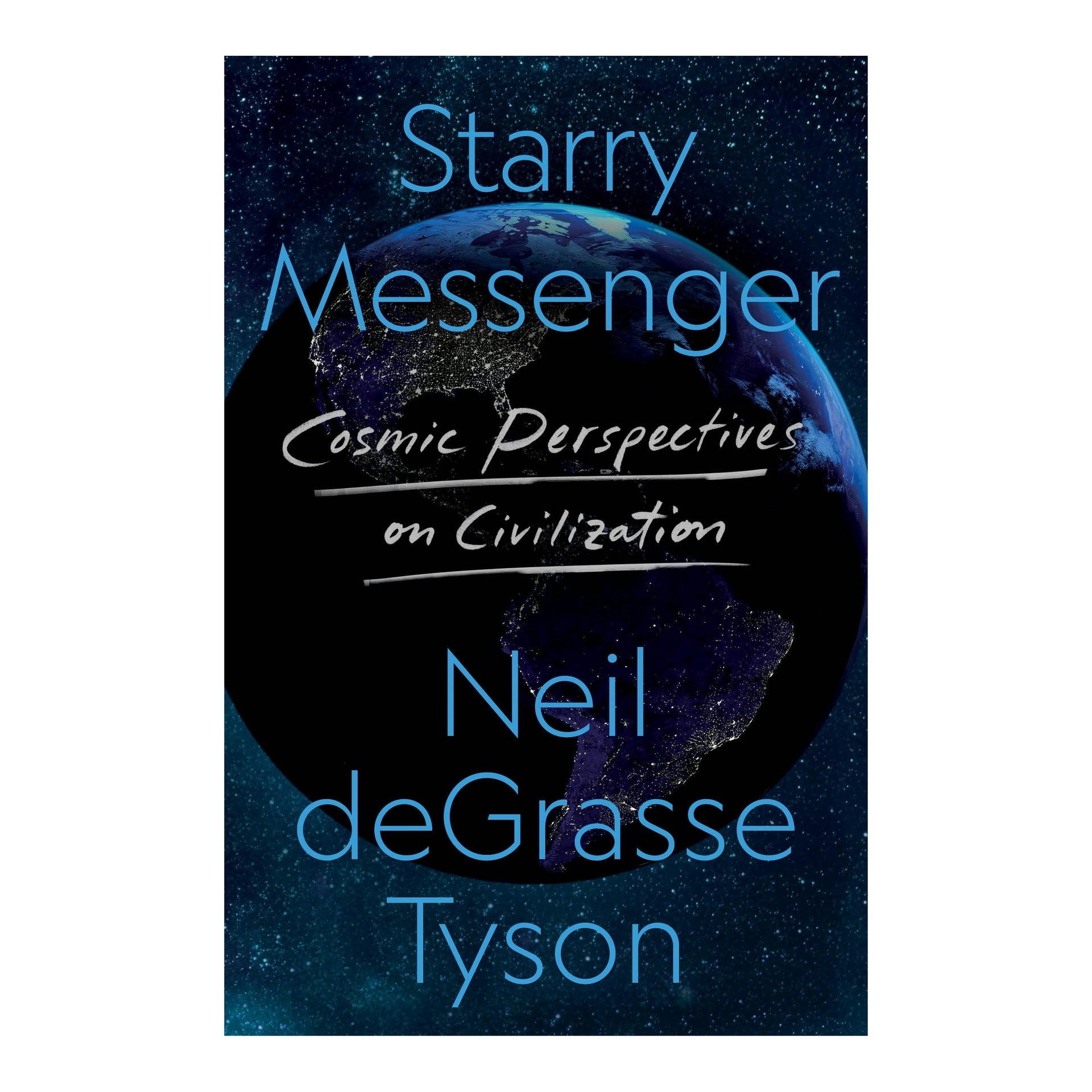 Starry Messenger - Cosmic Perspectives on Civilization