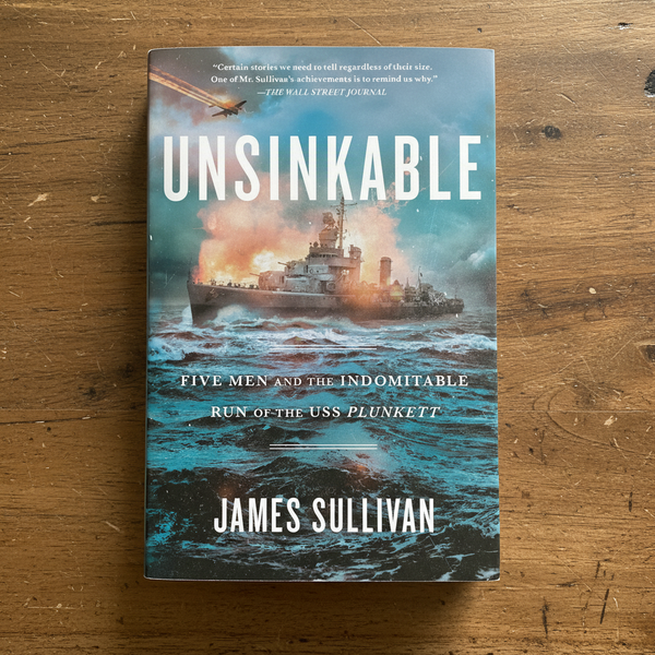 Unsinkable - Five Men and the Indomitable Run of the USS Plunkett