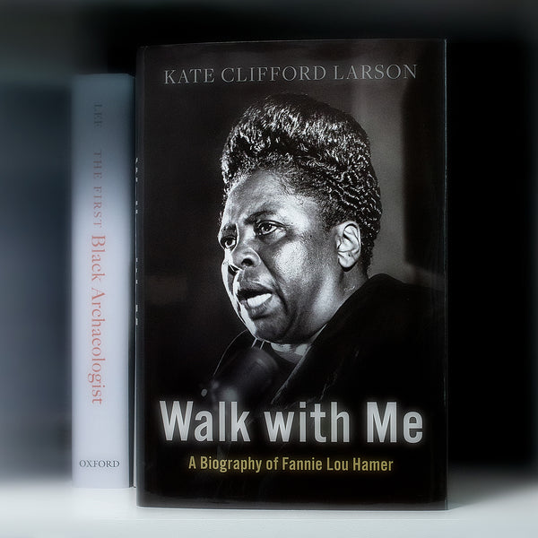 Walk With Me: A Biography of Fannie Lou Hamer