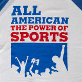 All American The Power of Sports T-Shirt