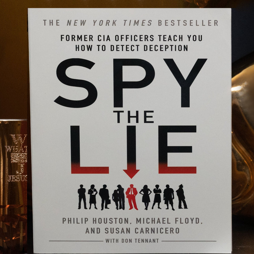 Spy the Lie: Former CIA Officers Teach You How to Detect Deception