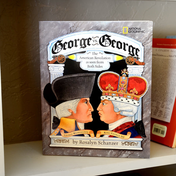 George vs. George: The American Revolution As Seen from Both Sides