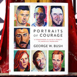 Portraits of Courage: A Commander in Chief's Tribute to America's Warriors