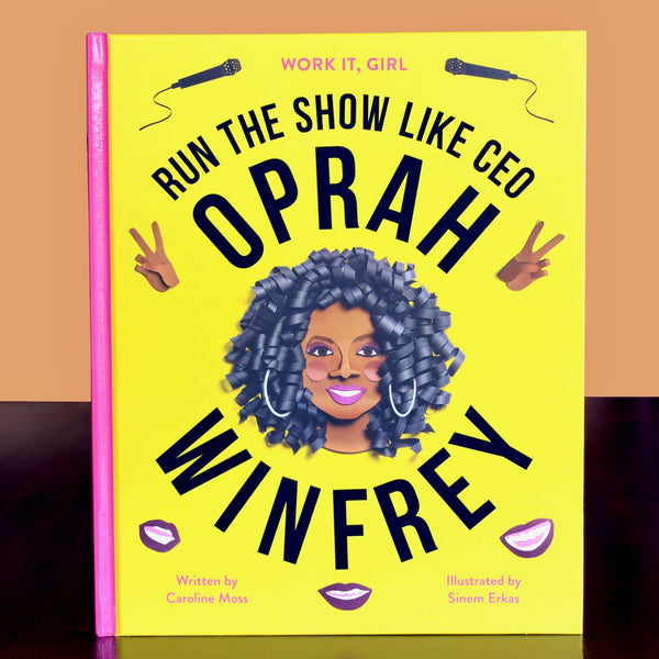 Work It, Girl: Oprah Winfrey: Run the show like CEO